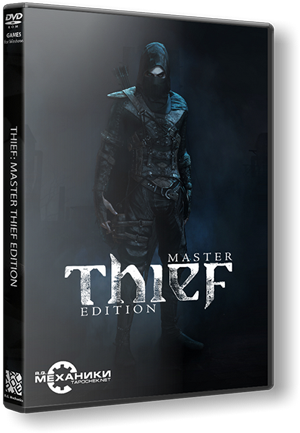 Thief: Master Thief Edition [Update 5] (2014) PC | RePack от R.G. Механики скачать через торрент торрент