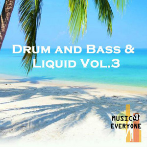 Music For Everyone - Drum and Bass & Liquid Vol.3