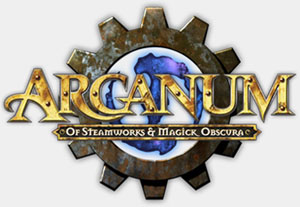 Arcanum: Of Steamworks & Magick Obscura