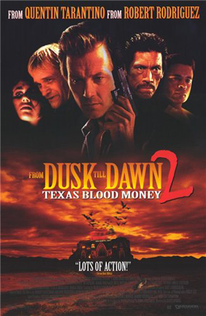 От заката до рассвета 2 - Кровавые деньги из Техаса / From Dusk Till Dawn 2 - Texas Blood Money [HDRip]