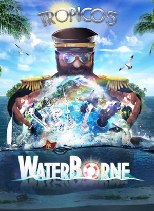 Tropico 5 Waterborne (2014)