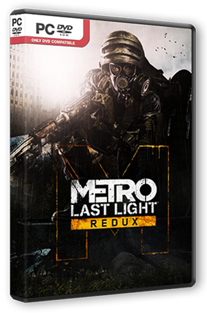 Metro: Last Light - Redux [Update 5] (2014) PC | RePack