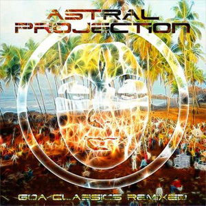 Astral Projection - Goa Classics Remixed (2014) [MP3, 320 kbps]