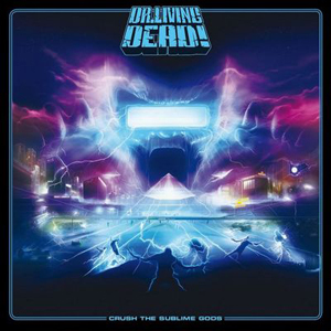 Dr.Living Dead! - Crush the Sublime Gods (2015) [MP3]
