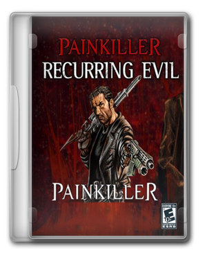 Painkiller: Recurring Evil [RePack] [RUS / ENG] (2012)