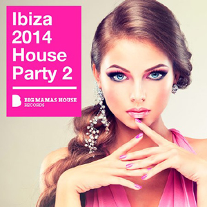 VA - Ibiza 2014 House Party 2 (Deluxe Version)
